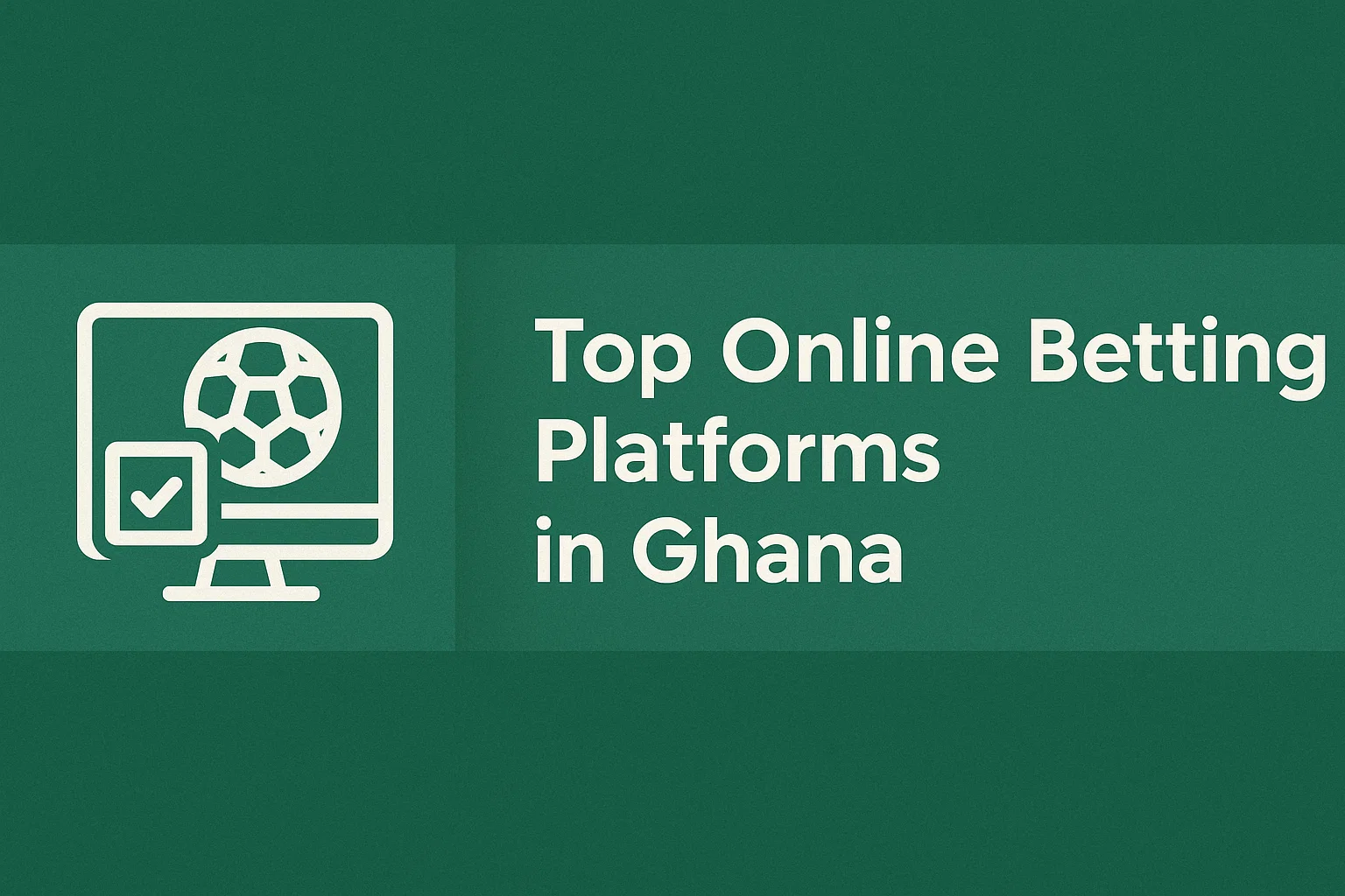 Top Online Betting Platforms in Ghana